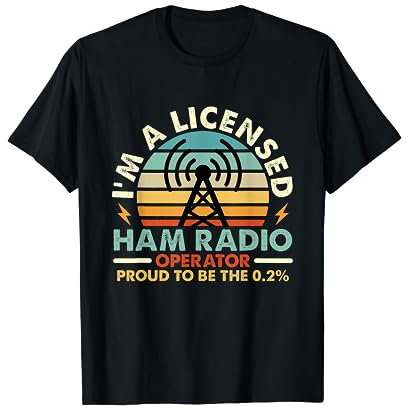 I'm A Licensed Ham Radio Retro Amateur Operator Ham Radio T-Shirt