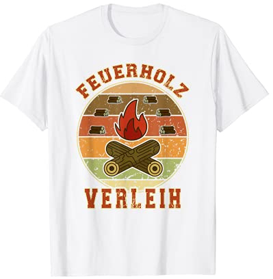 Feuerholz Verleih Forst Landwirt Geschenke Vintage Brennholz T-Shirt