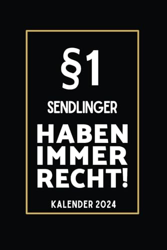 §1 Sendlinger Haben Immer Recht!: Taschenkalender für Sendlinger I A5 I 160 Seiten I Kalender I Wochenplaner I Jahresplaner I Tolles Geschenk für Kollegen & Familie