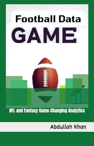 Football Data Game: NFL and Fantasy Game-Changing Analytics