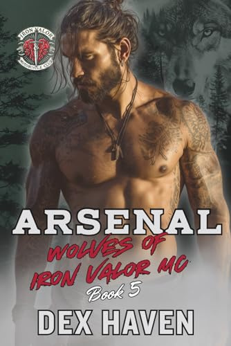 Arsenal: Wolves of Iron Valor MC Book 5