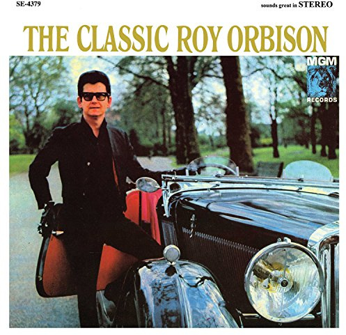 The Classic Roy Orbison (2015 Remastered)