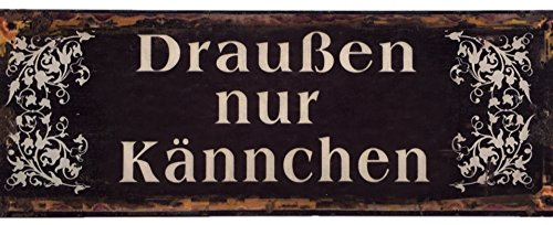 Crispe home & garden Blechschild Draußen nur Kännchen Shabby Chic Nostalgie Antik Metallschild 13 X 36 cm