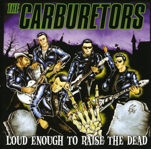 Loud Enough To Raise The Dead