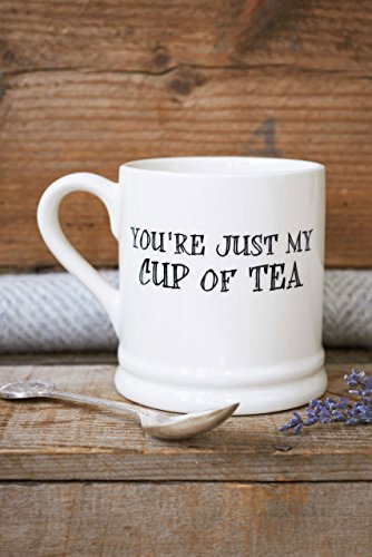 Sweet William You're Just My Cup Of Tea mug