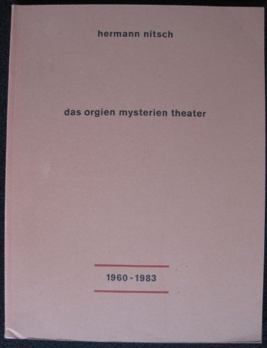 Hermann Nitsch. Das orgien mysterien theater 1960 - 1983. Ausstellungskat. Van Abbemuseum Eindhoven 1983. Texte (dt/engl./holländ.) Rudi Fuchs / Hermann Nitsch / Thomas Kellein / Johannes Gachnang / Peter Friedl.
