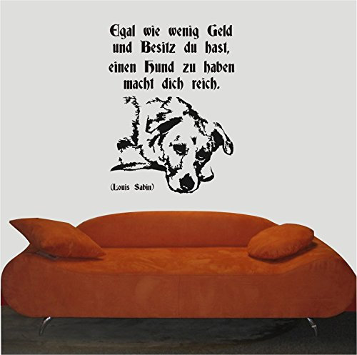 blattwerk-design Wandtattoo - Egal wie wenig Geld und Besitz du hast, einen Hund zu haben Macht Dich reich. - Spruch - Louis Sabin - Hund (M071 Grau, 610 mm x 450 mm)