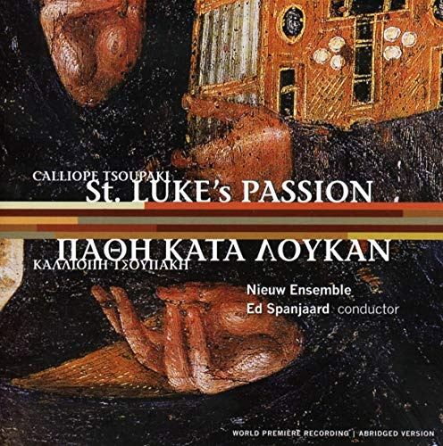 CALLIOPE TSOUPAKI: St. Luke's Passion