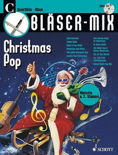 Bläser-Mix: Christmas Pop. C-Instrumente (Flöte oder Oboe). (Bläser-Mix: Die Serie für alle Blasinstrumente)