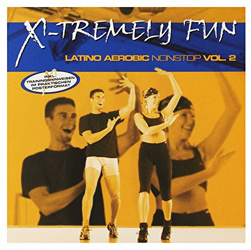 X-Tremely Fun - Latino Aerobic Vol. 2