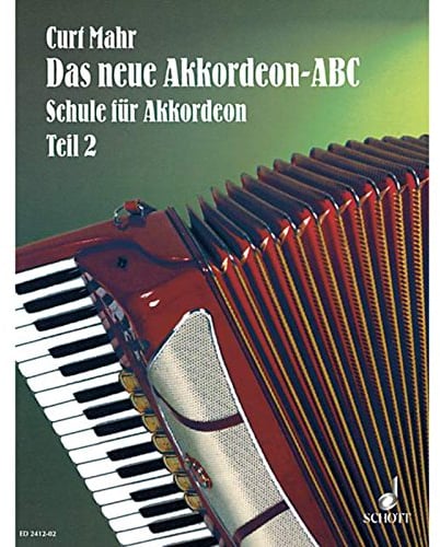 Das neue Akkordeon-ABC: Leicht verständliche Schule für Piano-Akkordeon. Band 2. Akkordeon.