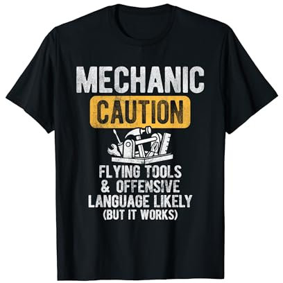 Caution Flying Tools Offensive It Works Garage Car Meccanico Maglietta