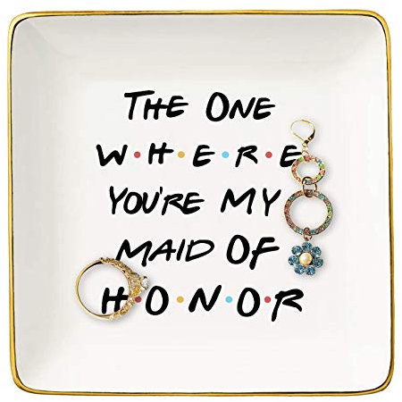The One Where You're My Maid of Honor - Keramik Schmuckhalter Ring Dish Trinket Tray - Funny Bridemaid Gift - Bachelorette Party Gifts - Unique Christmas Vorschlag Geschenke for Besties Freunde Frauen