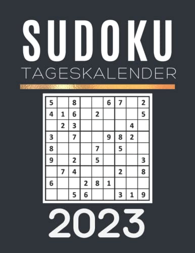 Sudoku Tageskalender 2023: Rätsel Von Leicht bis Schwer mit Lösungen - Rätselbuch für Erwachsene