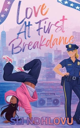 Love At First Breakdance (Dance of Love, Band 2)