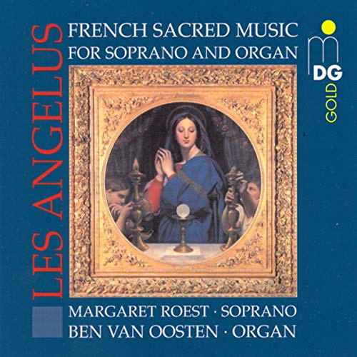 Les Angelus: French Sacred Music Soprano & Organ