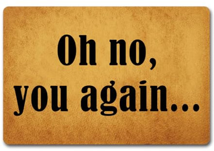 Lustige Willkommens-Fußmatte, für den Innenbereich, Eingangsbereich, Dekoration, mit Aufschrift Oh No You Again Not Welcome Monogramm, Küchenteppiche und -matten mit rutschfester Gummi-Rückseite,