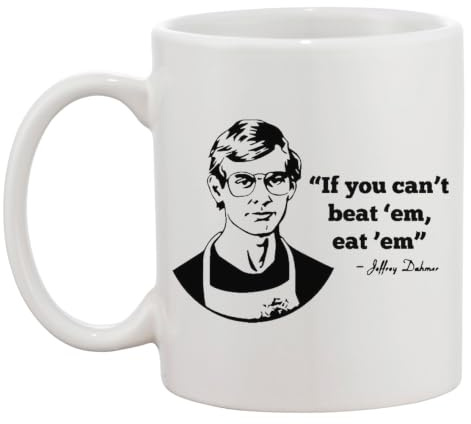 Beat Them Eat Them Dahmer Weiße Tasse Kaffee Tee Männer Frauen Keramik Coffee Tea Mug Cup