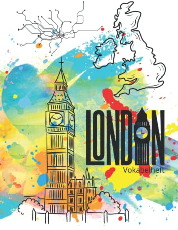 London Vokabelheft: Vokabelheft A4 3 Spalten Englisch, buntes London Cover - dein Vokabelheft zum Englisch Lernen!