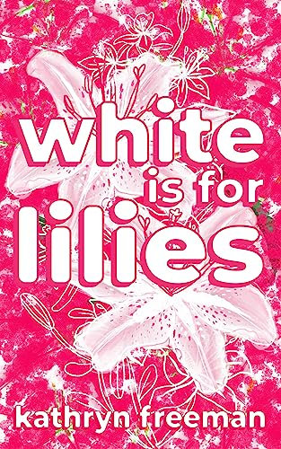 White is for Lilies (The Friends Book 3) (English Edition)