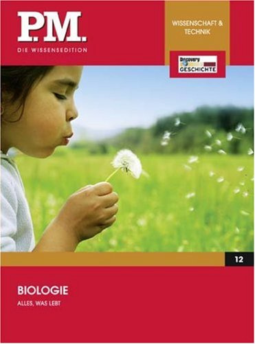 Biologie - Alles was lebt - Wissenschaft & Technik 12