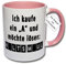 Lustige Tasse, Kaffeetasse mit Spruch Ich kaufe ein A und möchte lösen Halt's Maul Spruchtasse Geschenk Büro (Rosa)
