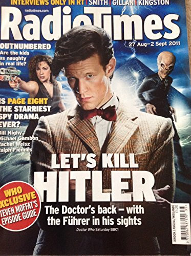 Radio Times Doctor Who Front Cover 27th August to 2nd Of September 2011 - Lets Kill Hitler - Featuring Matt Smith As The Doctor Who And Alex Kingston As River Soong With The Silence