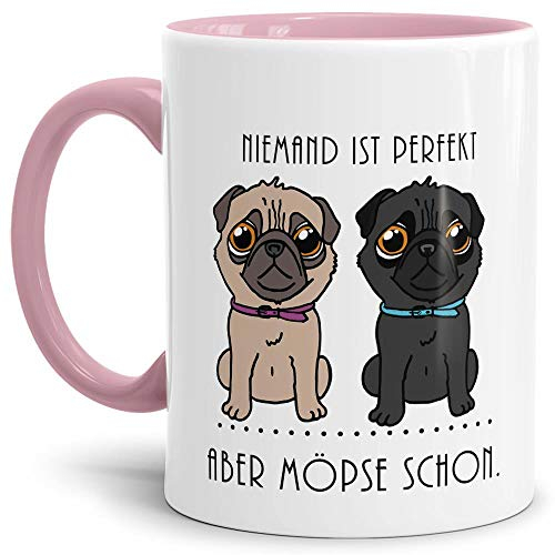 Tassendruck Mops-Tasse mit Spruch Niemand ist Perfekt, Aber Möpse Schon/Hund/Tier/Pug/Cup/Mug/Innen & Henkel Rosa