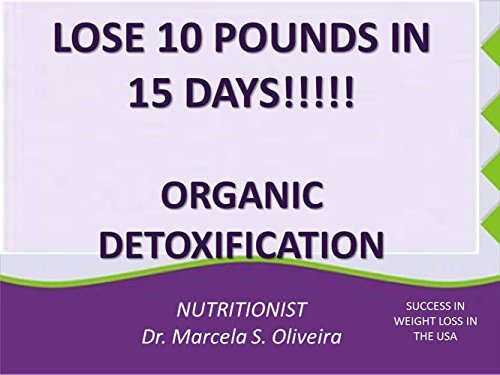 LOSE 10 POUNDS IN 15 DAYS: Lose weight cleaning your organism
