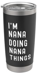 Ich bin Nana, der Nana-Dinge tut Doppelwandiger Edelstahl-Thermobecher