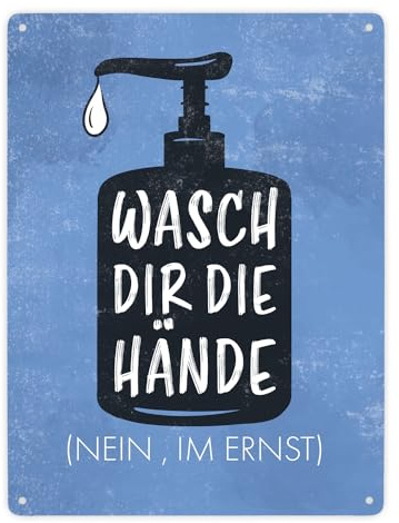 Wasch dir die Hände (Nein im Ernst) - Metallschild mit Hygienehinweis