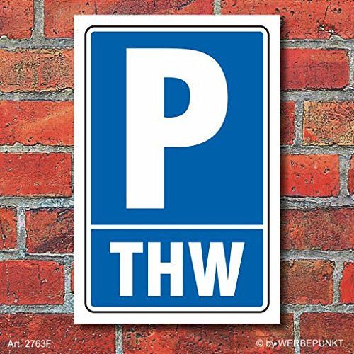 WERBEPUNKT. Schild Parken, Parkplatz, THW, 3 mm Alu-Verbund 600 x 400 mm