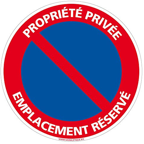 Panneau de Signalisation Alu. Panneau Interdiction. Panneau Parking, Panneau d'information Aluminium 2 mm - Diamètre 450 mm - Propriété privée emplacement reservé -