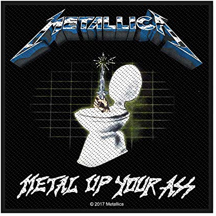 Toppa Metal Up Your Ass