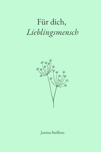 Für dich, Lieblingsmensch (Für dich: 100 liebevolle Botschaften)