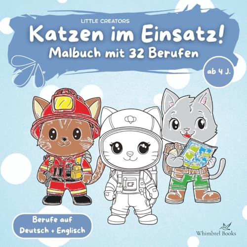 Katzen im Einsatz! Malbuch für Kinder ab 4 Jahren: Coloring Book mit 32 Berufen zum Ausmalen auf Deutsch und Englisch