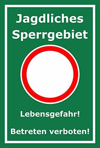 Melis-Folienwerkstatt Schild Jagdliches Sperrgebiet – Lebensgefahr – 15x20cm, 30x20cm, 45x30cm und 60x40cm – Bohrlöcher Aufkleber Hartschaum Aluverbund -S00351-001E