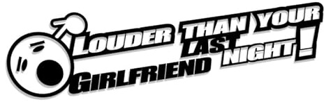Decus Louder Than Your Girlfriend Last Night Smiley L 2115 (schwarz) // Sticker OEM JDM Style Aufkleber