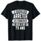 75 ans Anniversaire Cadeau Humour Je Voudrais Bien 75 ans T-Shirt