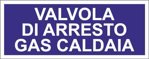 M-ITALY CARTELLO SEGNALETICO UNI - VALVOLA DI ARRESTO GAS CALDAIA - Adesivo Extra Resistente, Pannello in Forex, Pannello In Alluminio (15x6, Adesivo)