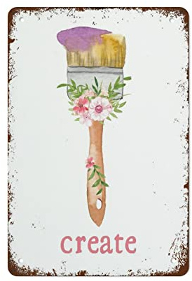 Funny Vintage Metal Tin Sign Create Quote Artist Print Pink Floral Paintbrush Gift For Painter Wall Art Suitable For Home And Kitchen Bar Cafe Garage Wall Decor 8x5.5 Inch