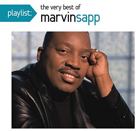 Playlist: The Very Best Of Marvin Sapp