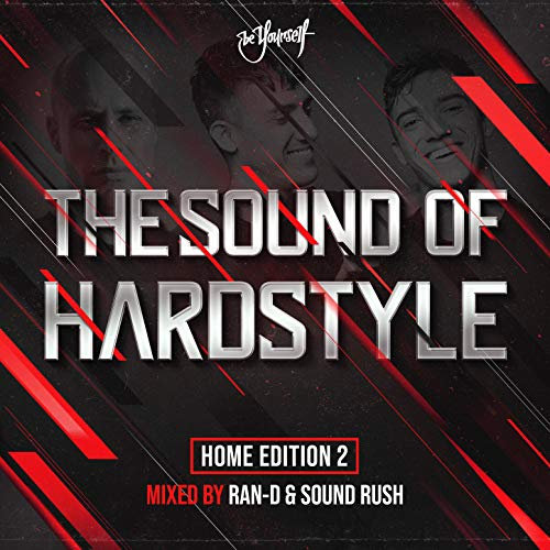 The Sound Of Hardstyle - Home Edition 2 (Mixed by Ran-D & Sound Rush)