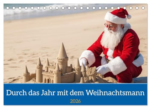 Durch das Jahr mit dem Weihnachtsmann (Tischkalender 2026 DIN A5 quer), CALVENDO Monatskalender: Ein Hauch Weihnachten das ganze Jahr. (CALVENDO Spass)