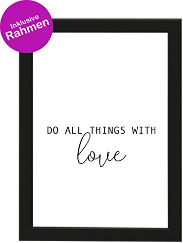 PICSonPAPER Poster DIN A4 DO All Things with Love, gerahmt mit schwarzem Bilderrahmen, Geschenk, Geschenkidee, Geburtstagsgeschenk, Poster mit Rahmen (do All)