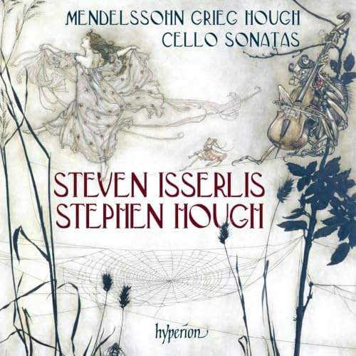 Mendelssohn, Grieg, Hough: Cello Sonatas