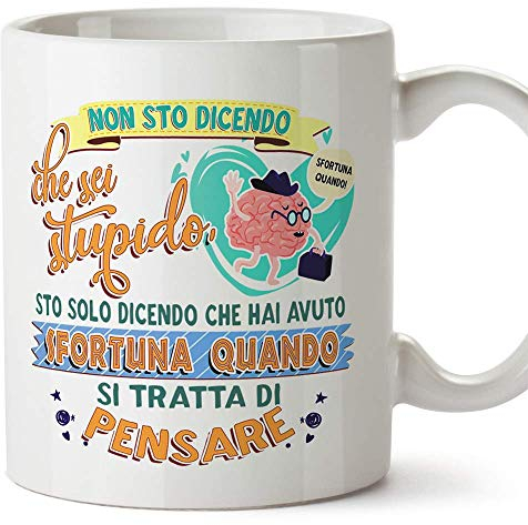 Mugffins Tazza Divertente - Non STO dicendo Che Sei Stupido... - Idee Regalo con Disegno e Frase per caffè e Colazione