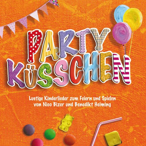 Partyküsschen,1 Audio-CD: Lustige Kinderlieder zum Feiern und Spielen