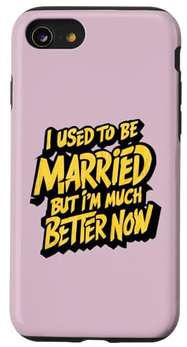 iPhone SE (2020) / 7 / 8 I used to be married but I'm much better now single life Case