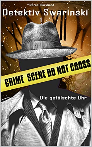 Detektiv Swarinski: Die gefälschte Uhr